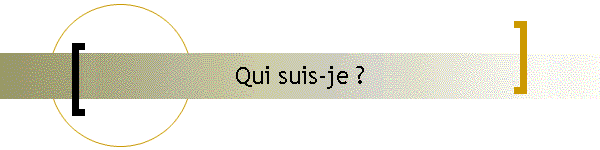 Qui suis-je ?